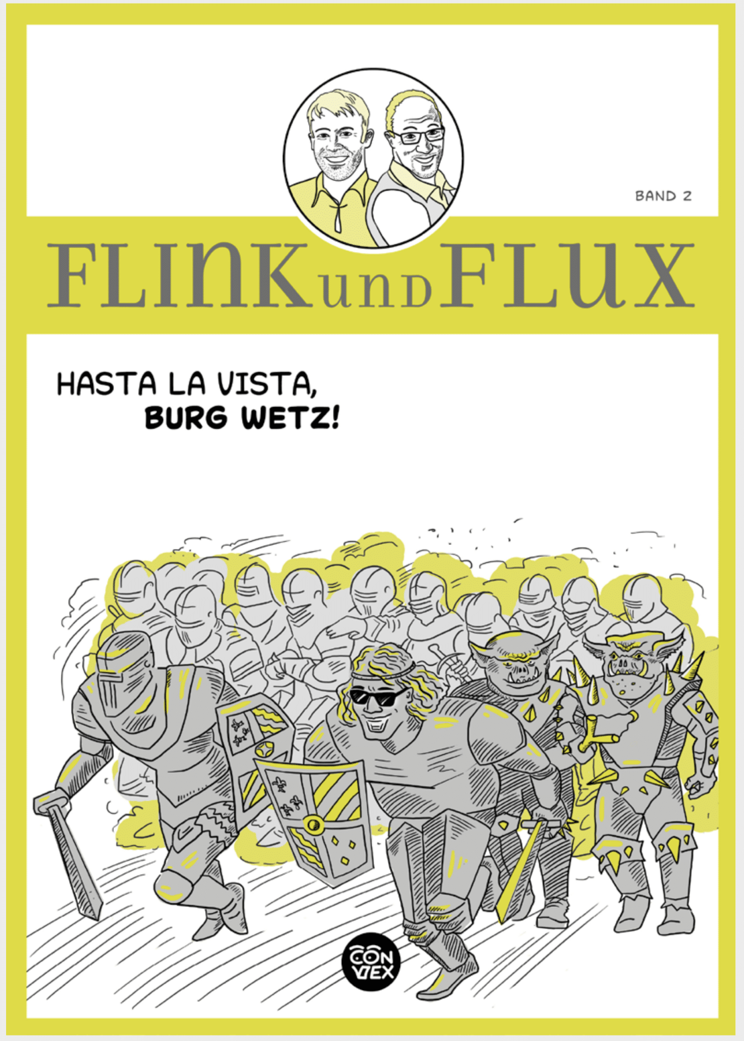 Flink & Flux - Band 2 - HASTA LA VISTA, BURG WETZ! - Conwick GmbH