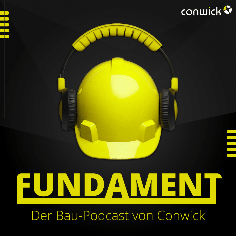 „Fundament – Der Bau-Podcast" | Conwick